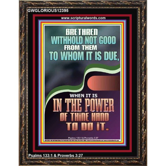 WITHHOLD NOT GOOD FROM THEM TO WHOM IT IS DUE  Printable Bible Verse to Portrait  GWGLORIOUS12395  