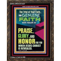 GENUINE FAITH WILL RESULT IN PRAISE GLORY AND HONOR FOR YOU  Unique Power Bible Portrait  GWGLORIOUS12427  "33x45"
