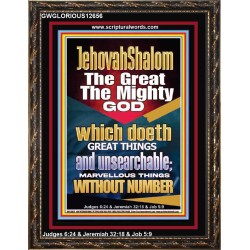 JEHOVAH SHALOM WHICH DOETH MARVELLOUS THINGS WITH NUMBER  Righteous Living Christian Picture  GWGLORIOUS12656  "33x45"