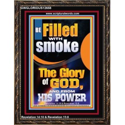 BE FILLED WITH SMOKE THE GLORY OF GOD AND FROM HIS POWER  Church Picture  GWGLORIOUS12658  "33x45"