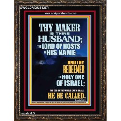 THY MAKER IS THINE HUSBAND THE LORD OF HOSTS IS HIS NAME  Unique Scriptural Portrait  GWGLORIOUS12671  "33x45"