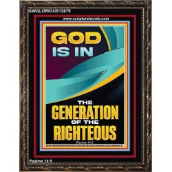 GOD IS IN THE GENERATION OF THE RIGHTEOUS  Ultimate Inspirational Wall Art  Portrait  GWGLORIOUS12679  "33x45"