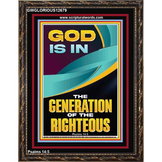 GOD IS IN THE GENERATION OF THE RIGHTEOUS  Ultimate Inspirational Wall Art  Portrait  GWGLORIOUS12679  