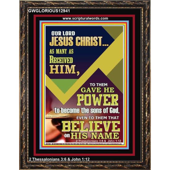 POWER TO BECOME THE SONS OF GOD THAT BELIEVE ON HIS NAME  Children Room  GWGLORIOUS12941  