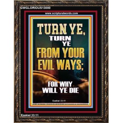 TURN YE FROM YOUR EVIL WAYS  Scripture Wall Art  GWGLORIOUS13000  "33x45"