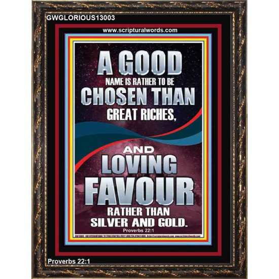 LOVING FAVOUR IS BETTER THAN SILVER AND GOLD  Scriptural Décor  GWGLORIOUS13003  