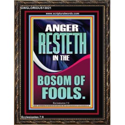 ANGER RESTETH IN THE BOSOM OF FOOLS  Encouraging Bible Verse Portrait  GWGLORIOUS13021  "33x45"