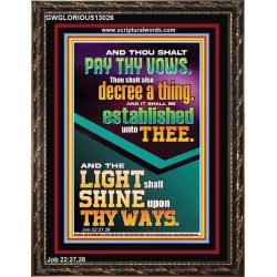 PAY THY VOWS DECREE A THING AND IT SHALL BE ESTABLISHED UNTO THEE  Christian Quote Portrait  GWGLORIOUS13026  "33x45"