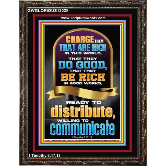 BE RICH IN GOOD WORKS READY TO DISTRIBUTE WILLING TO COMMUNICATE  Bible Verse Portrait  GWGLORIOUS13028  