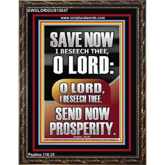 O LORD SAVE AND PLEASE SEND NOW PROSPERITY  Contemporary Christian Wall Art Portrait  GWGLORIOUS13047  