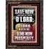 O LORD SAVE AND PLEASE SEND NOW PROSPERITY  Contemporary Christian Wall Art Portrait  GWGLORIOUS13047  "33x45"