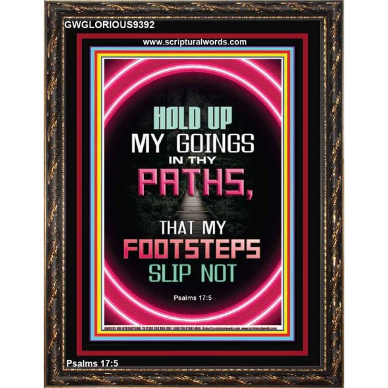 UPHOLD MY STEPS IN YOUR PATHS  Church Portrait  GWGLORIOUS9392  