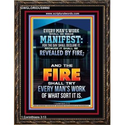 FIRE SHALL TRY EVERY MAN'S WORK  Ultimate Inspirational Wall Art Portrait  GWGLORIOUS9990  "33x45"