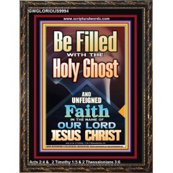 BE FILLED WITH THE HOLY GHOST  Righteous Living Christian Portrait  GWGLORIOUS9994  "33x45"
