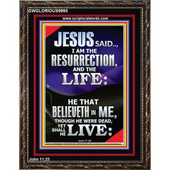 I AM THE RESURRECTION AND THE LIFE  Eternal Power Portrait  GWGLORIOUS9995  