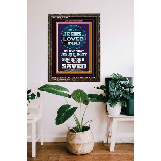 OH YES JESUS LOVED YOU  Modern Wall Art  GWGLORIOUS10070  