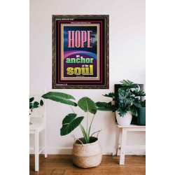 HOPE AN ANCHOR OF THE SOUL  Scripture Portrait Signs  GWGLORIOUS11987  "33x45"