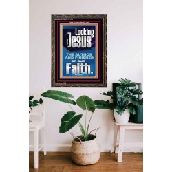 LOOKING UNTO JESUS THE FOUNDER AND FERFECTER OF OUR FAITH  Bible Verse Portrait  GWGLORIOUS12119  "33x45"