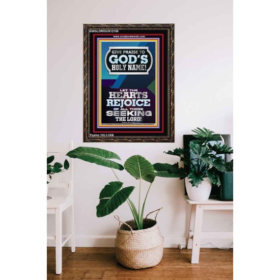 GIVE PRAISE TO GOD'S HOLY NAME  Bible Verse Art Prints  GWGLORIOUS12185  