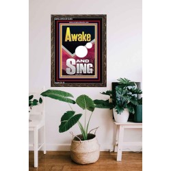 AWAKE AND SING  Bible Verse Portrait  GWGLORIOUS12293  "33x45"