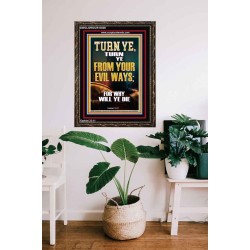 TURN YE FROM YOUR EVIL WAYS  Scripture Wall Art  GWGLORIOUS13000  "33x45"