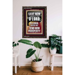 O LORD SAVE AND PLEASE SEND NOW PROSPERITY  Contemporary Christian Wall Art Portrait  GWGLORIOUS13047  "33x45"