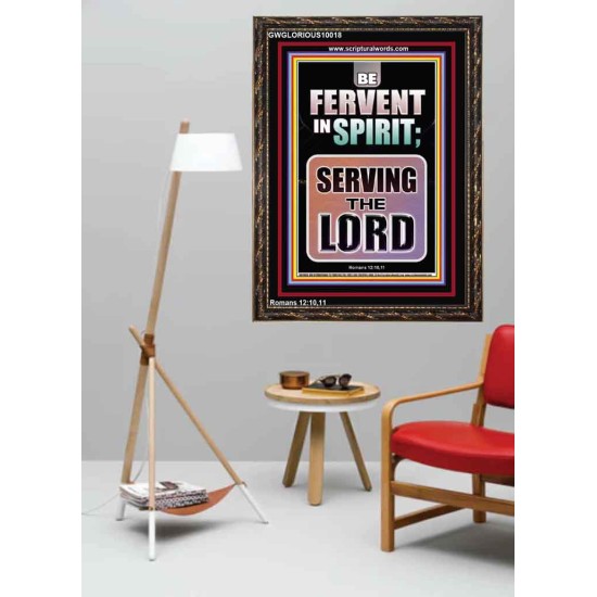 BE FERVENT IN SPIRIT SERVING THE LORD  Unique Scriptural Portrait  GWGLORIOUS10018  