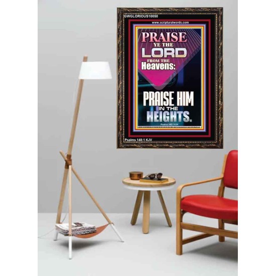 PRAISE HIM IN THE HEIGHTS  Kitchen Wall Art Portrait  GWGLORIOUS10050  
