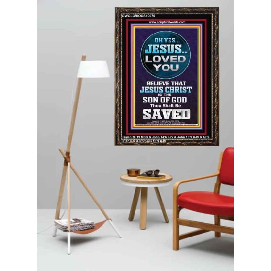 OH YES JESUS LOVED YOU  Modern Wall Art  GWGLORIOUS10070  