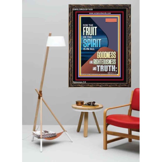 FRUIT OF THE SPIRIT IS IN ALL GOODNESS, RIGHTEOUSNESS AND TRUTH  Custom Contemporary Christian Wall Art  GWGLORIOUS11830  