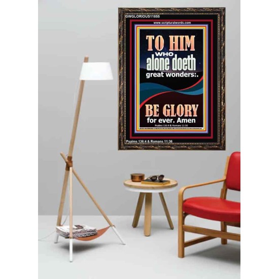 WHO ALONE DOETH GREAT WONDERS  Art & Décor Portrait  GWGLORIOUS11855  