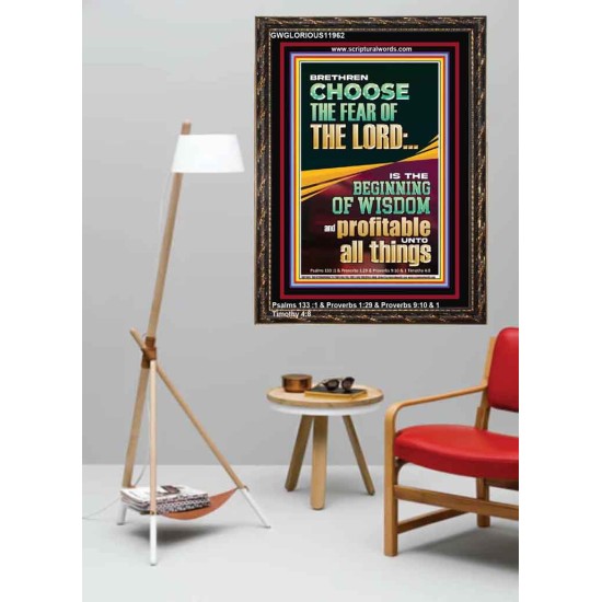 BRETHREN CHOOSE THE FEAR OF THE LORD THE BEGINNING OF WISDOM  Ultimate Inspirational Wall Art Portrait  GWGLORIOUS11962  