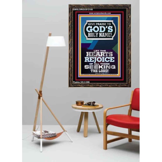 GIVE PRAISE TO GOD'S HOLY NAME  Bible Verse Art Prints  GWGLORIOUS12185  