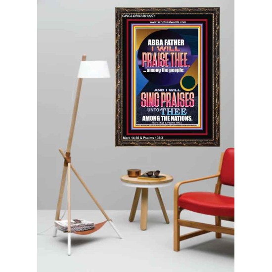 I WILL SING PRAISES UNTO THEE AMONG THE NATIONS  Contemporary Christian Wall Art  GWGLORIOUS12271  