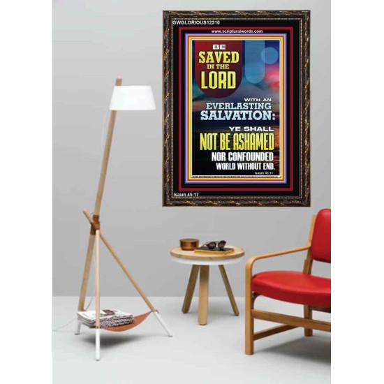 YOU SHALL NOT BE ASHAMED NOR CONFOUNDED WORLD WITHOUT END  Custom Wall Décor  GWGLORIOUS12310  