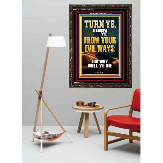 TURN YE FROM YOUR EVIL WAYS  Scripture Wall Art  GWGLORIOUS13000  