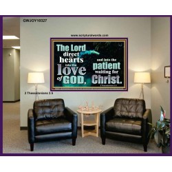 DIRECT YOUR HEARTS INTO THE LOVE OF GOD  Art & Décor Portrait  GWJOY10327  "49x37"