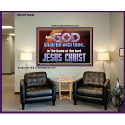 GOD SHALL BE WITH THEE  Bible Verses Portrait  GWJOY10448  "49x37"