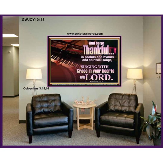 BE THANKFUL IN PSALMS AND HYMNS AND SPIRITUAL SONGS  Scripture Art Prints Portrait  GWJOY10468  
