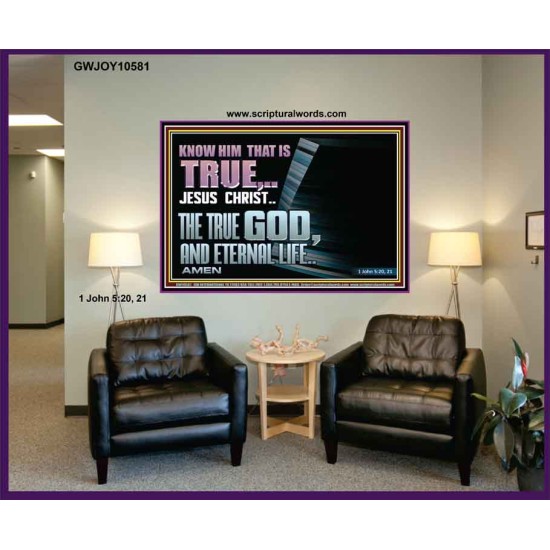 JESUS CHRIST THE TRUE GOD AND ETERNAL LIFE  Christian Wall Art  GWJOY10581  