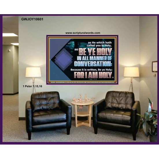 BE YE HOLY IN ALL MANNER OF CONVERSATION  Custom Wall Scripture Art  GWJOY10601  