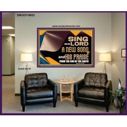 SING UNTO THE LORD A NEW SONG AND HIS PRAISE  Bible Verse for Home Portrait  GWJOY10623  "49x37"