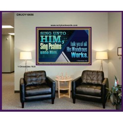 TESTIFY OF ALL HIS WONDROUS WORKS  Ultimate Power Portrait  GWJOY10656  "49x37"