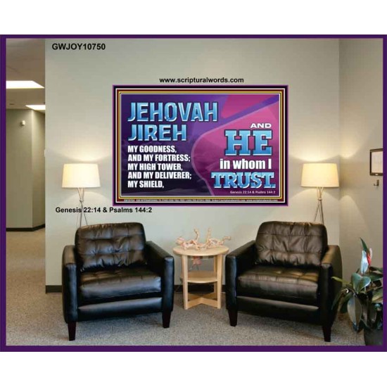JEHOVAH JIREH OUR GOODNESS FORTRESS HIGH TOWER DELIVERER AND SHIELD  Encouraging Bible Verses Portrait  GWJOY10750  
