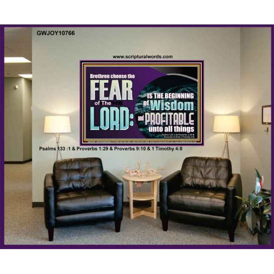 BRETHREN CHOOSE THE FEAR OF THE LORD  Scripture Art Work  GWJOY10766  