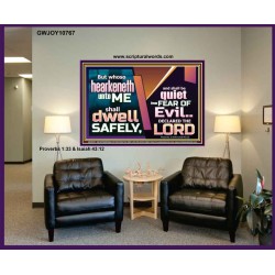 WHOSO HEARKENETH UNTO THE LORD SHALL DWELL SAFELY  Christian Artwork  GWJOY10767  