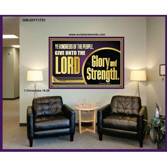 GIVE UNTO THE LORD GLORY AND STRENGTH  Sanctuary Wall Picture Portrait  GWJOY11751  