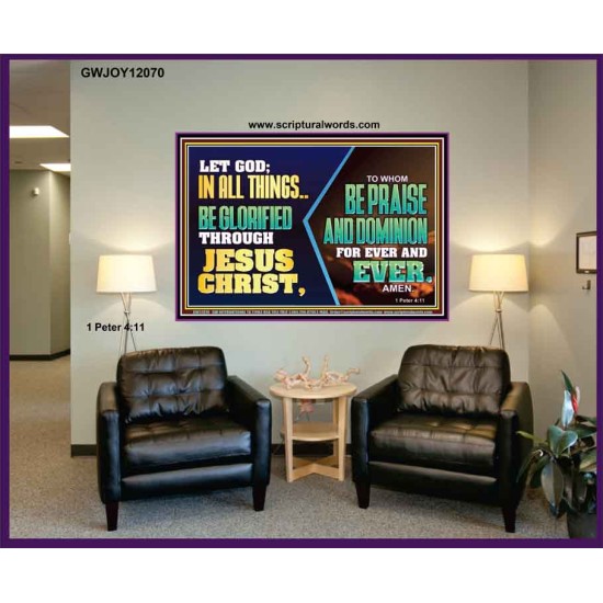 LET GOD IN ALL THINGS BE GLORIFIED THROUGH JESUS CHRIST  Christian Wall Décor  GWJOY12070  