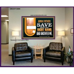 ABBA FATHER SAVE WITH THY RIGHT HAND AND ANSWER ME  Contemporary Christian Print  GWJOY12085  
