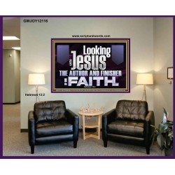 LOOKING UNTO JESUS THE AUTHOR AND FINISHER OF OUR FAITH  Décor Art Works  GWJOY12116  "49x37"